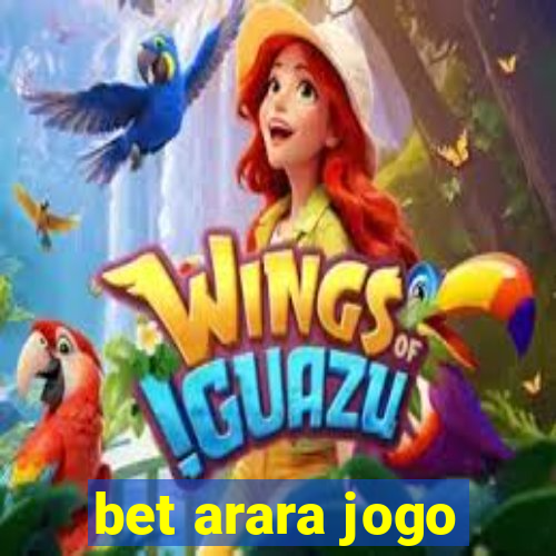 bet arara jogo